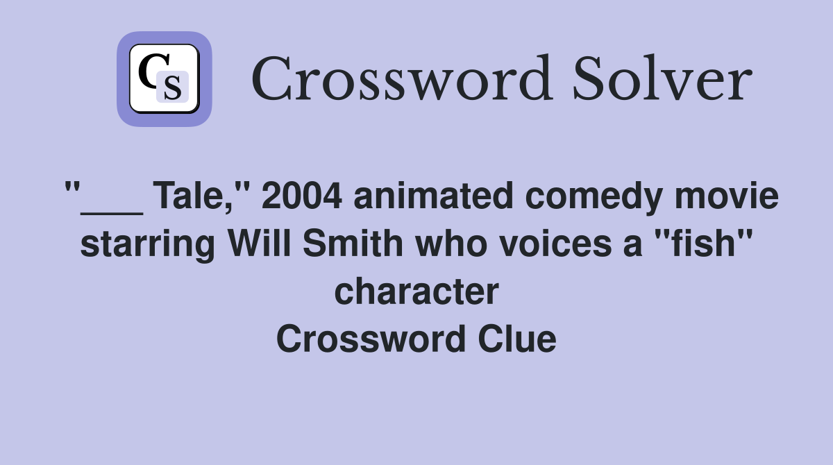 Tale," 2004 animated comedy movie starring Will Smith who voices a